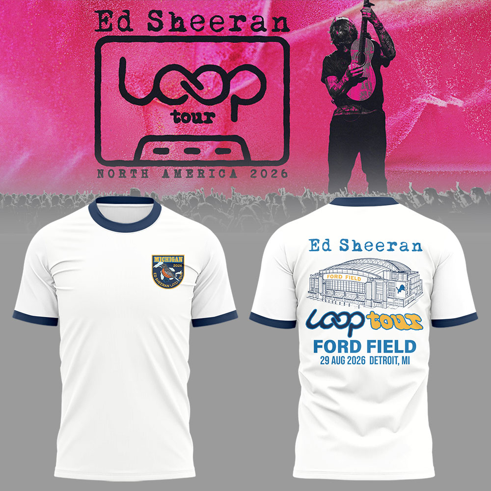 Ed “North American Loop Tour 2026″at The Ford Field,MI 🎸➕✖️➗ Shirt