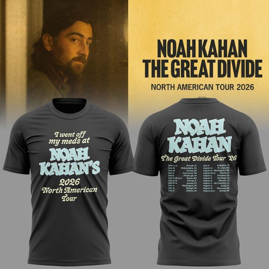Exclusive Version "I went off my meds at" Noah Kahan The Great Divide Tour T-shirt