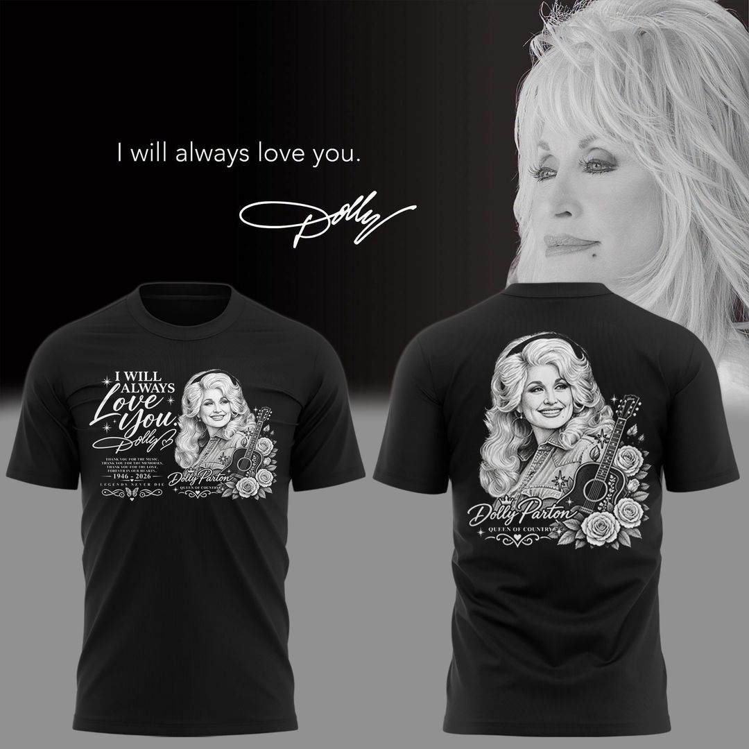 01. Dolly Parton - I Will Always Love You T-Shirt
