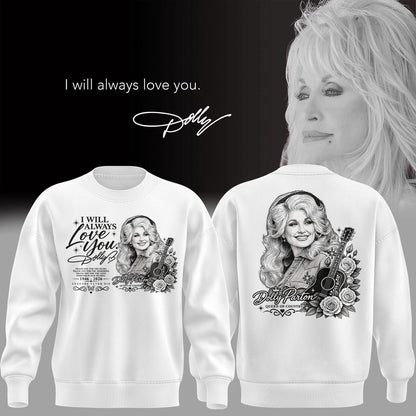 11.18. White Shirt Dolly Parton - I Will Always Love You - The Queen Of Country Music 1946-2026 Sweatshirt