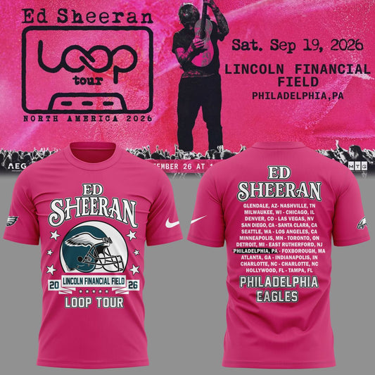 09. Pink Shirt Ed Sheeran - Loop Tour 2026 x Philadelphia Eagles T-Shirt